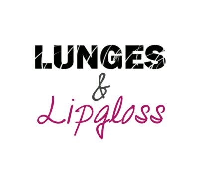 Lunges & Lipgloss
